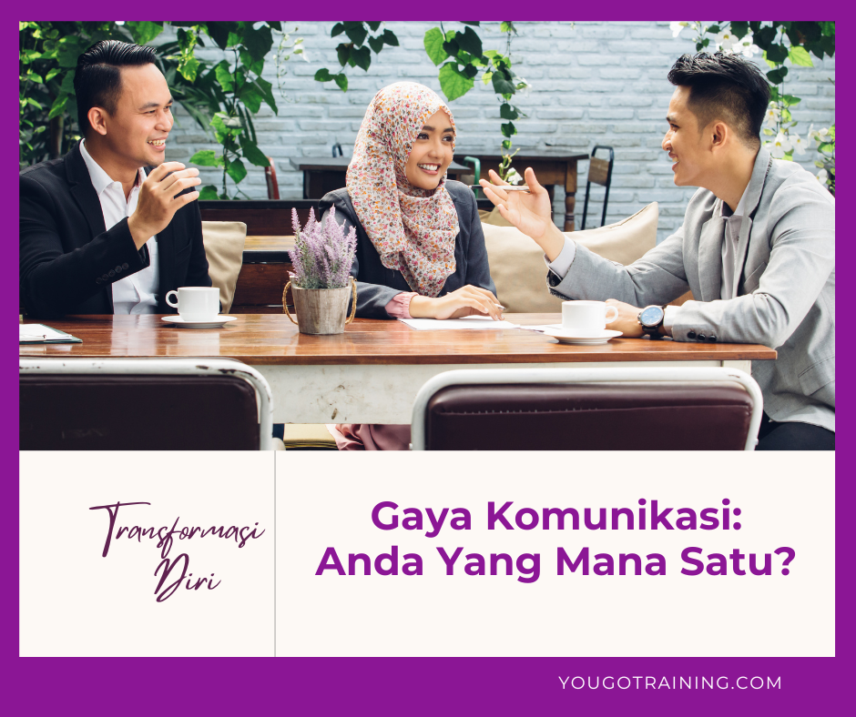 Gaya Komunikasi: Anda Yang Mana&nbsp;Satu?